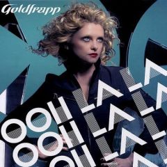 Goldfrapp - Goldfrapp - Ooh La La - Mute