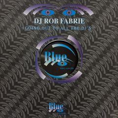 DJ Rob Fabrie - DJ Rob Fabrie - Going Out To All The DJ's - Blue