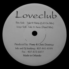 Loveclub - Loveclub - Take It Away - Db Records