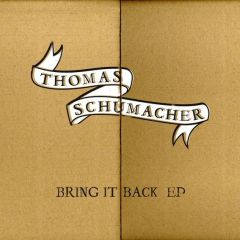 Thomas Schumacher - Thomas Schumacher - Bring It Back EP - Spiel-Zeug Schallplatten