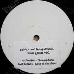 Spirits / The Dust Brothers - Spirits / The Dust Brothers - Don't Bring Me Down / Chemical Beats - Not On Label (Spirits), Not On Label (The Dust Brothers)