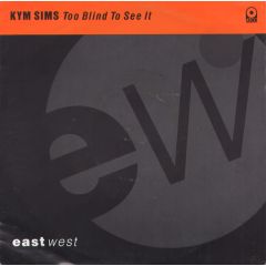 Kym Sims - Kym Sims - Too Blind To See It - ATCO Records