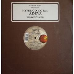 Hyper Go Go - Hyper Go Go - Do Watcha Do - Mantra Vibes