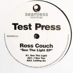 Ross Couch - Ross Couch - See The Light EP - Seamless Recordings