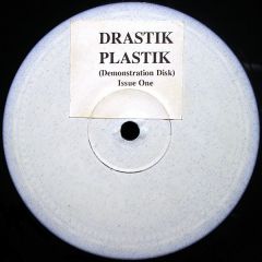 Drastik Plastik - Drastik Plastik - (Demonstration Disk) Issue One - White