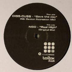 Diss-Cuss - Diss-Cuss - Save The Day (2005 House Mix) - Toolbox House