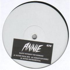 Annie - Annie - Happy Without You (Remixes) - 679 Records