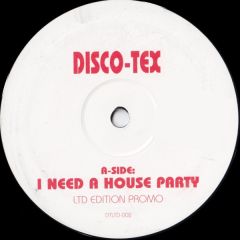 Disco-Tex - Disco-Tex - I Need A House Party - Dtltd 02