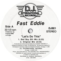 Fast Eddie - Fast Eddie - Let's Do This / Don't U Want Some More - DJ International