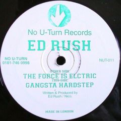 Ed Rush - Ed Rush - The Force Is Electric - No U Turn