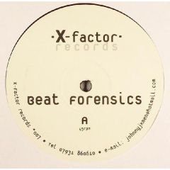Beat Forensics - Beat Forensics - Street Knowledge - X-Factor Records