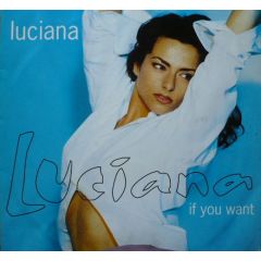 Luciana - Luciana - If You Want - Chrysalis