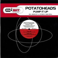 Potatoheads - Potatoheads - Pump It Up - Mo Bizz