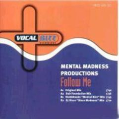 Mental Madness Productions - Mental Madness Productions - Follow Me - Vocal Bizz