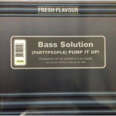 Bass Solution - Bass Solution - Partypeople Pump It Up - Fresh Flavour