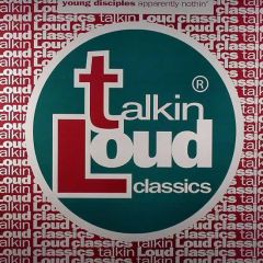 Young Disciples - Young Disciples - Apparently Nothin' - Talkin Loud Classics