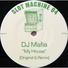 DJ Mafia - DJ Mafia - My House - Slot Machine