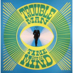 Trouble Man - Trouble Man - Time Out Of Time - Far Out