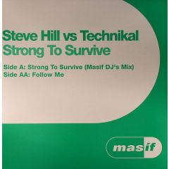 Steve Hill Vs Technikal - Steve Hill Vs Technikal - Strong To Survive - Masif