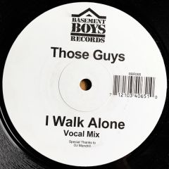 Those Guys - Those Guys - I Walk Alone - Basement Boys