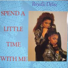 Royalle Delite - Royalle Delite - Spend A Little Time With Me - Streetwave