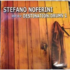 Stefano Noferini  - Stefano Noferini  - Destination Drums 2 - Loud Bit Records