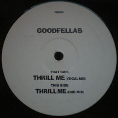 Goodfellas - Goodfellas - Thrill Me - White