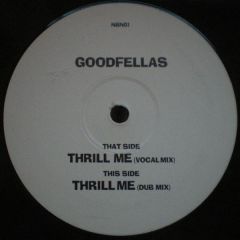 Goodfellas - Goodfellas - Thrill Me - White