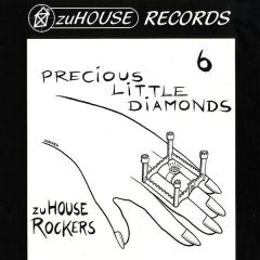 Rockers - Rockers - Precious Little Diamonds - Zu House
