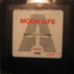Moon Life - Moon Life - Dancing In The Spirit - Airplane