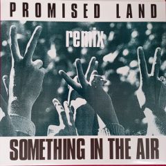 Promised Land - Promised Land - Something In The Air (Remixes) - Big World
