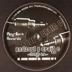 Redsoul And Craig C. - Redsoul And Craig C. - Change E.P. - Play More Records