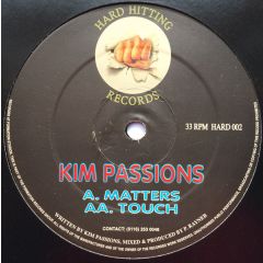 Kim Passions - Kim Passions - Matters - Hard Hitting