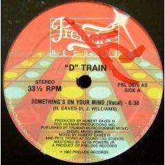 D Train - D Train - Somethings On Your Mind - Prelude