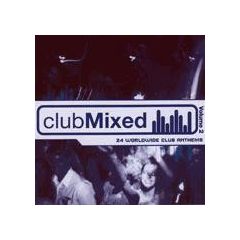 Various Artists - Various Artists - Clubmixed 2 - Clubmixed