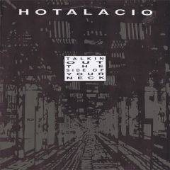 Hotalacio - Hotalacio - Talkin Out The Side Of Your Neck - Big Kiss