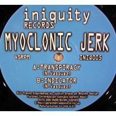 Myoclonic Jerk - Myoclonic Jerk - Transpiracy / Indicator - Iniquity Records