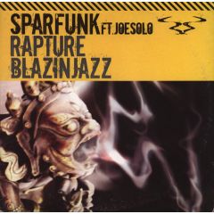 Sparfunk & Joe Solo - Sparfunk & Joe Solo - Rapture / Blazin' Jazz - Ram Records