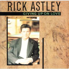 Rick Astley - Rick Astley - Giving Up On Love - RCA