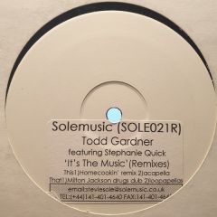 Todd Gardner - Todd Gardner - It's The Music (Remixes) - Sole Music