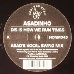 Asadinho - Asadinho - Dis Is How We Run Tings - Honchos Music
