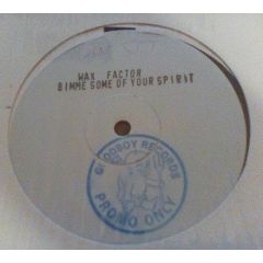 Wax Factor - Wax Factor - Gimme Some Of Your Spirit - Good Boy Records