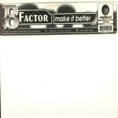 B Factor - B Factor - Make It Better - Eight Ball