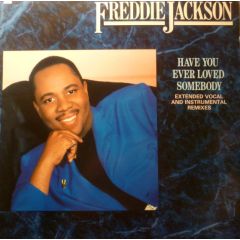 Freddie Jackson - Freddie Jackson - Have You Ever Loved Somebody - Capitol