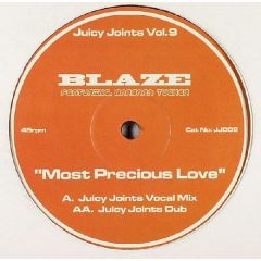 Blaze - Blaze - Most Precious Love (Speed Garage Remix) - Juicy Joints