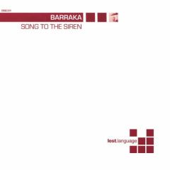 Barraka - Barraka - Song To The Siren - Lost Language
