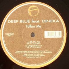 Deep Blue Featuring Dineka - Deep Blue Featuring Dineka - Follow Me - Fresca