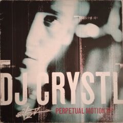 DJ Crystl - DJ Crystl - Perpetual Motion EP - Payday