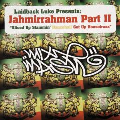 Laidback Luke Presents - Laidback Luke Presents - Jahmirrahman (Part 2) - Mixmash