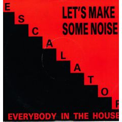 Escalator - Escalator - Let's Make Some Noise - Elite